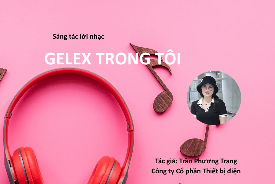 Sáng tác lời nhạc: GELEX trong tôi (Trần Phương Trang – THIBIDI)