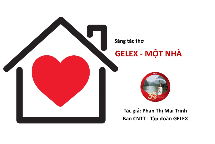 Sáng tác thơ “Một nhà” (Phan Thị Mai Trinh – Ban CNTT – Tập đoàn GELEX)