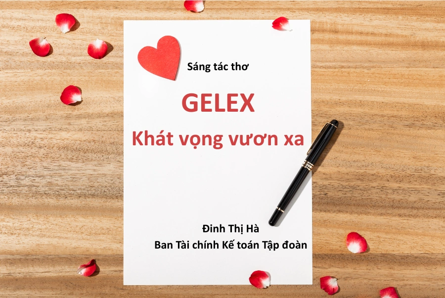 Sáng tác thơ: GELEX – Khát vọng vươn xa (Đinh Thị Hà – Ban TCKT Tập đoàn)