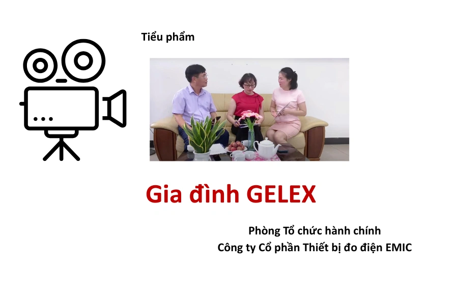 Tiểu phẩm Gia đình GELEX (Phòng Tổ chức Hành chính – EMIC)