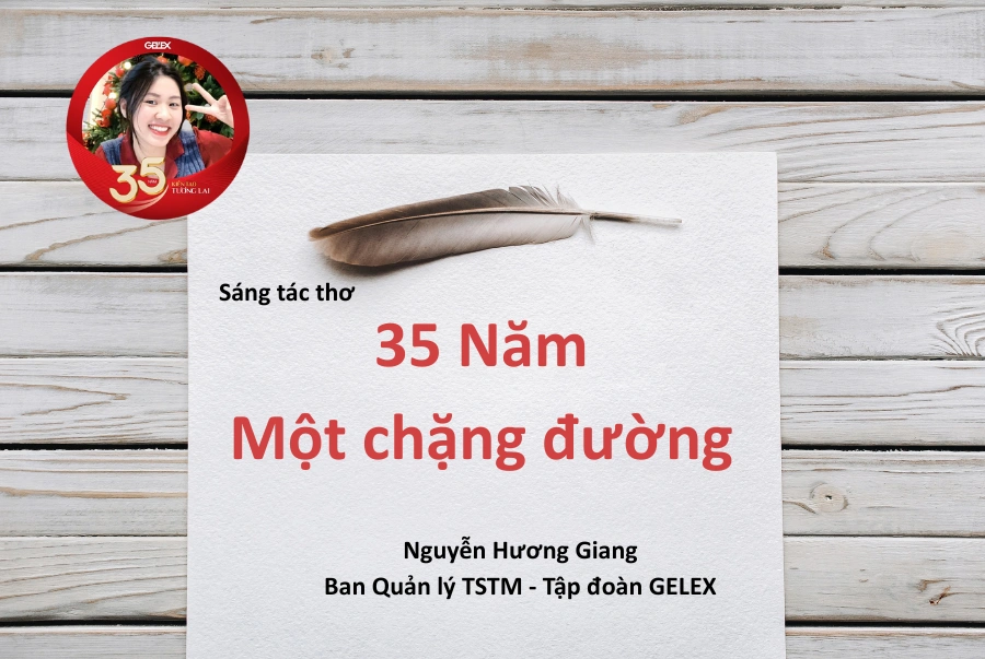 Sáng tác thơ: 35 Năm – Một chặng đường (Hương Giang – Ban QLTSTM Tập đoàn)