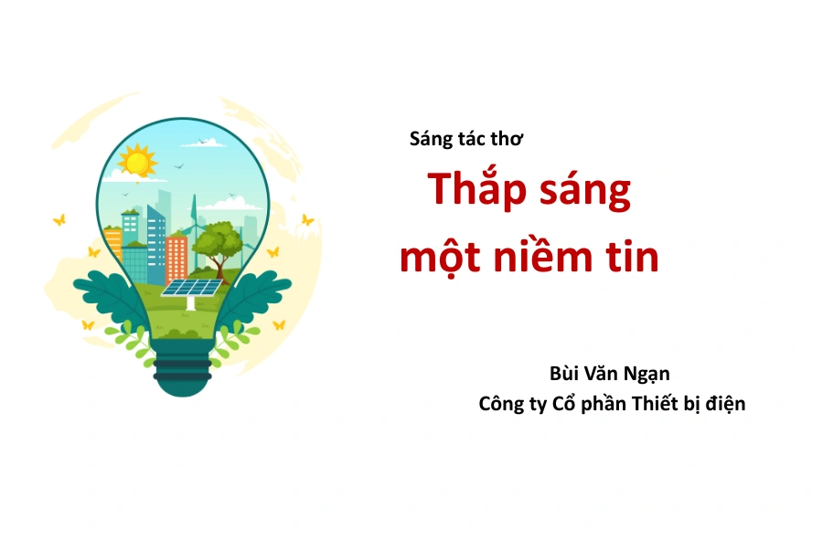 Sáng tác thơ: Thắp sáng một niềm tin (Trần Văn Ngạn – THIBIDI)