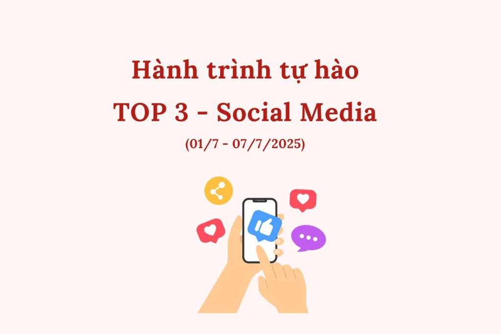 Top 3 VĐV “Hành trình tự hào” đạt giải Social Media (01/7 – 07/7)